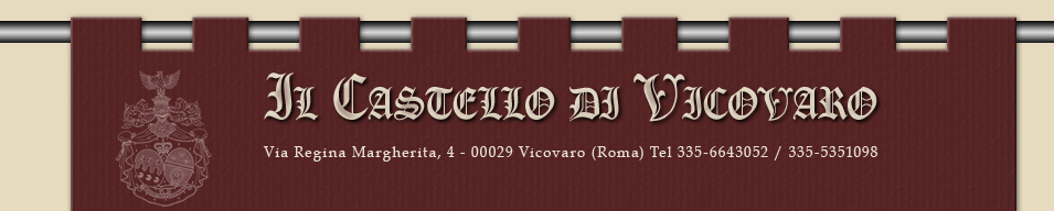 Castello di Vicovaro - Via Regina Margherita, 4 00029 Vicovaro (Roma)